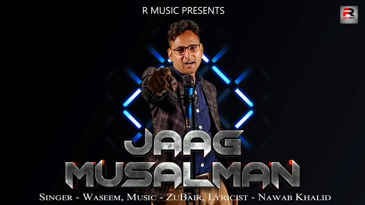 Jaag Musalman - Official Video Song | Waseem | Zubair Khalid | Nawab Khalid | R Music