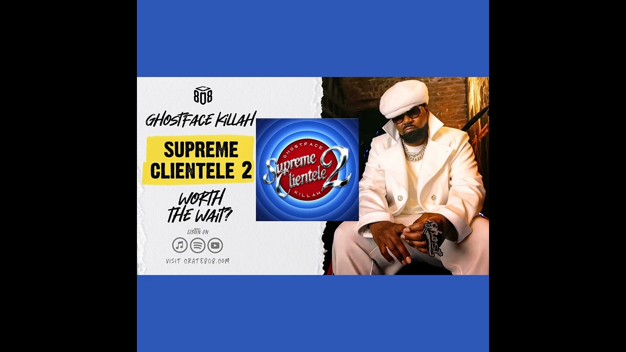 Supreme Clientele 2: Worth the Wait? | Ep. 190