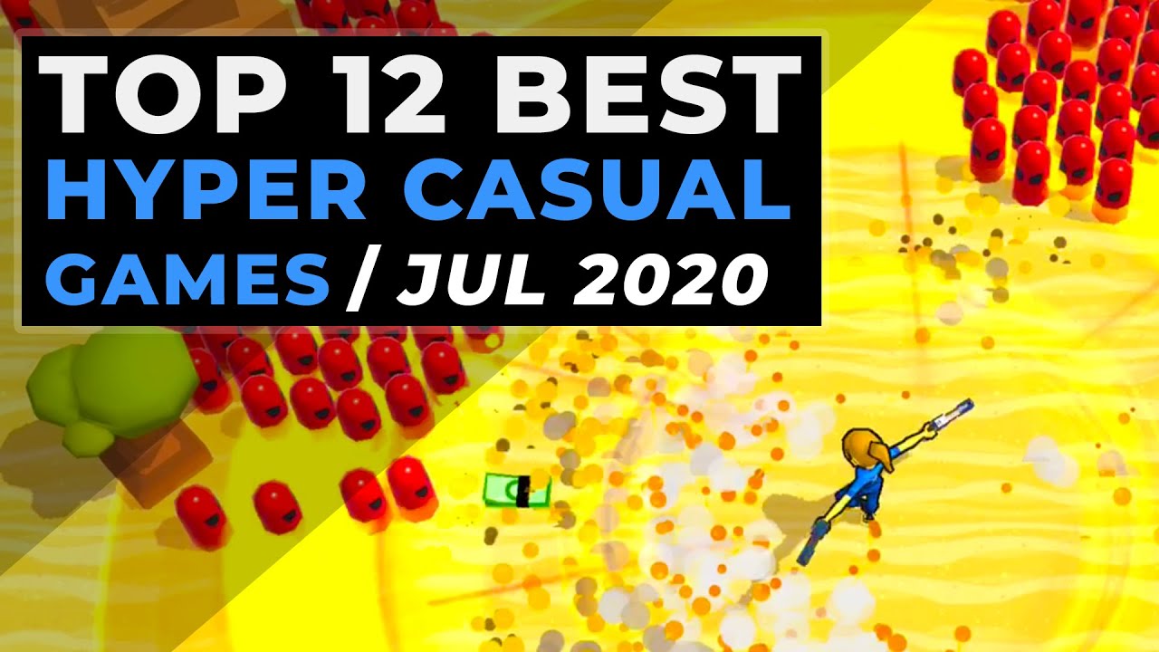 Top Hyper Casual Games - The Best Hyper-Casual Mobile Games - July 2020