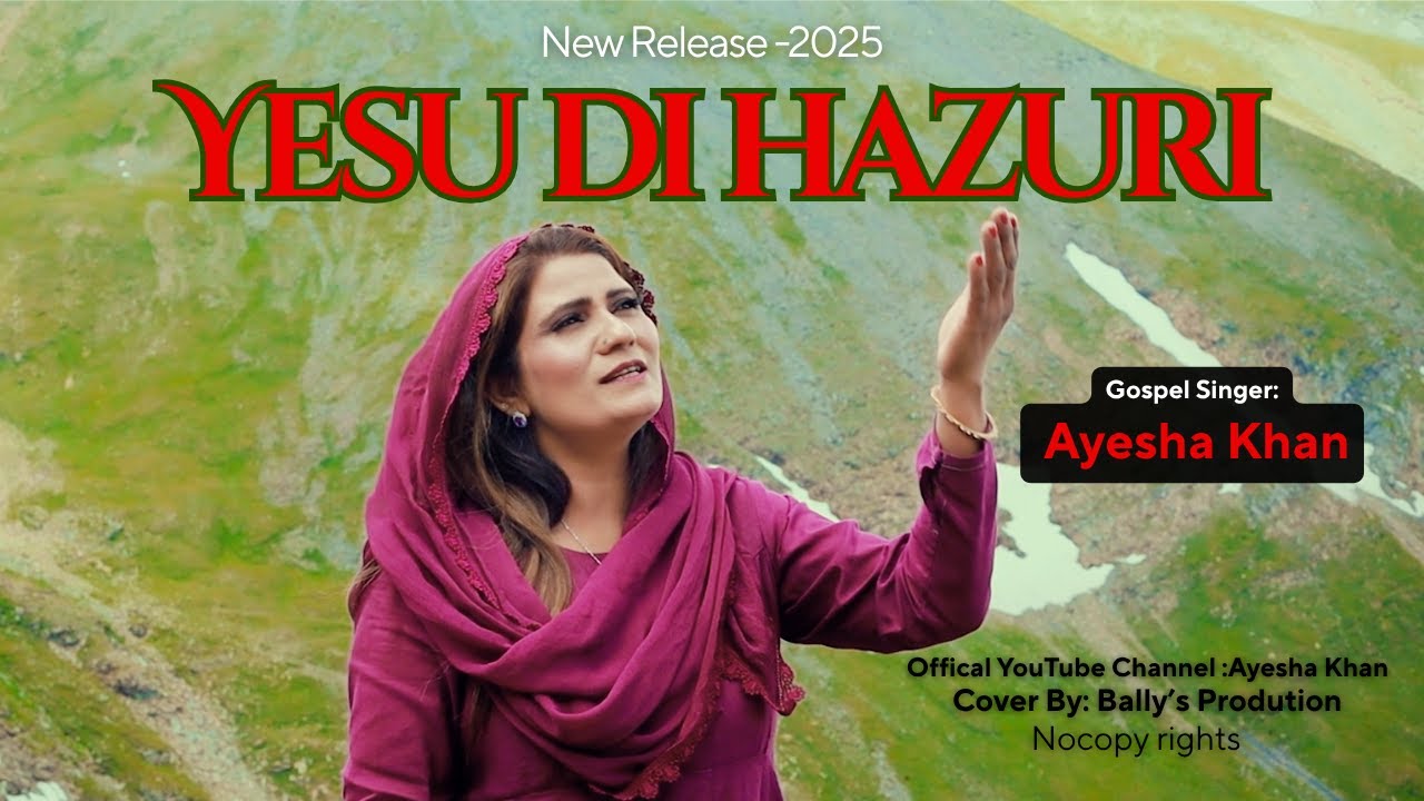 Yesu Di Hazuri | Ayesha Khan| new Mashi geet 2025