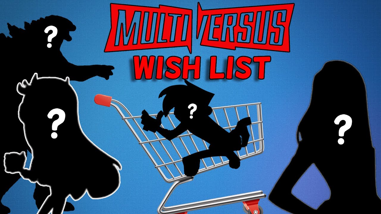 My Multiversus Character Wishlist (first Vid)
