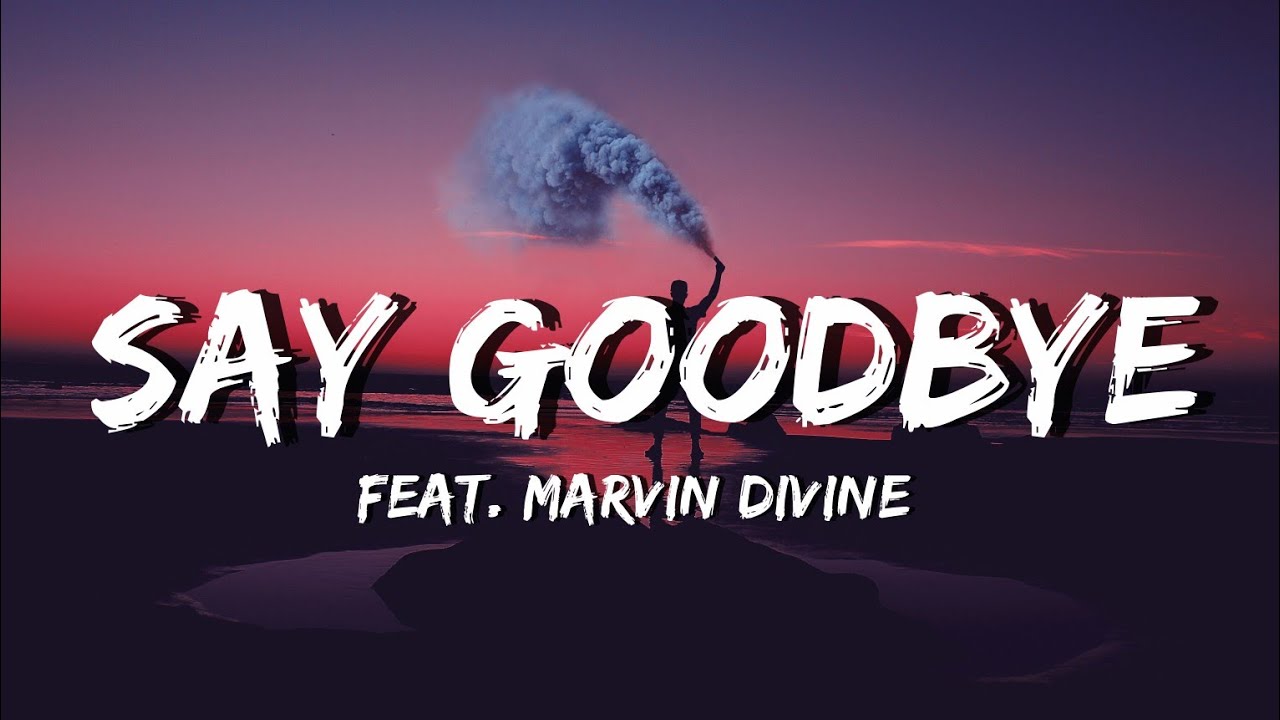 Say Goodbye - Marvin Divine ( Official Lyrics ) 