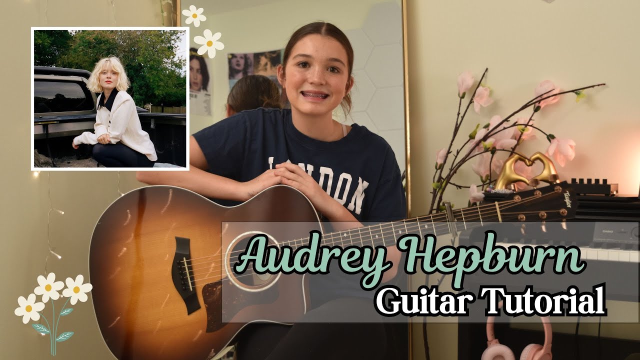 Audrey Hepburn 🌼 Guitar Tutorial Maisie Peters
