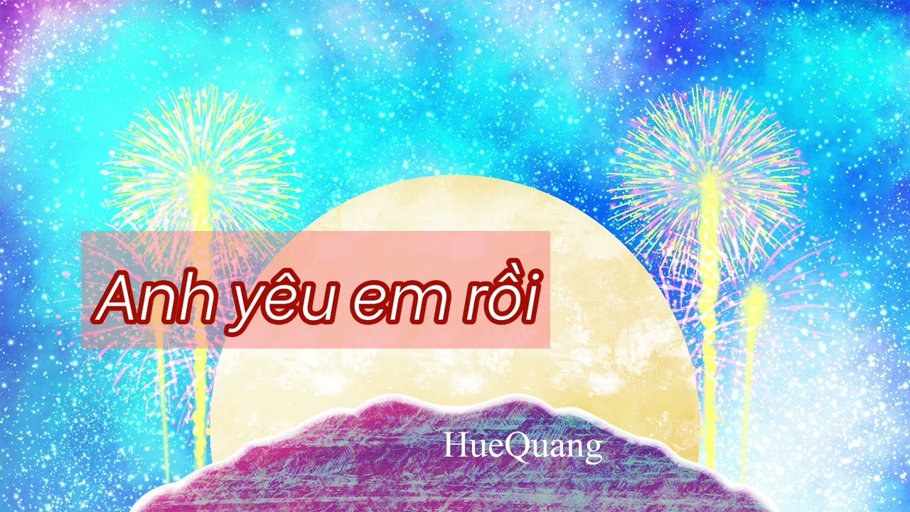 Ca khúc  Anh yêu em rồi