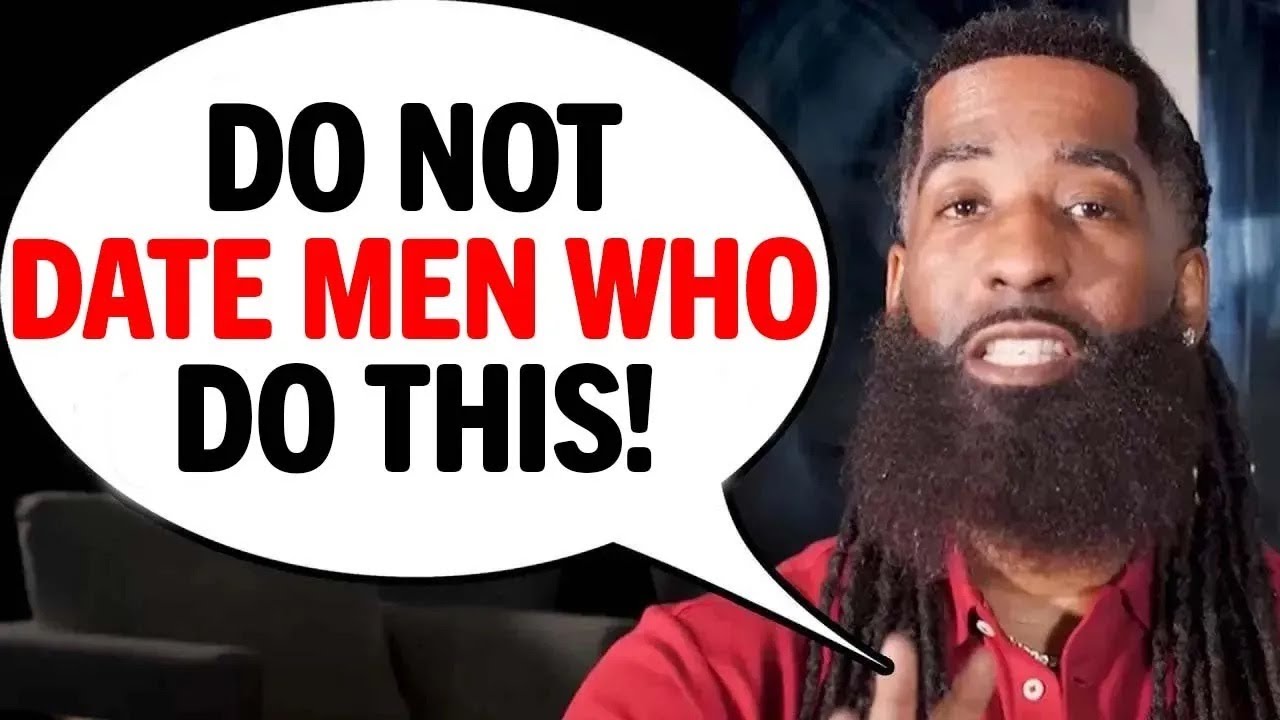 If A Man Does ANY Of These 4 Things Do Not DATE HIM