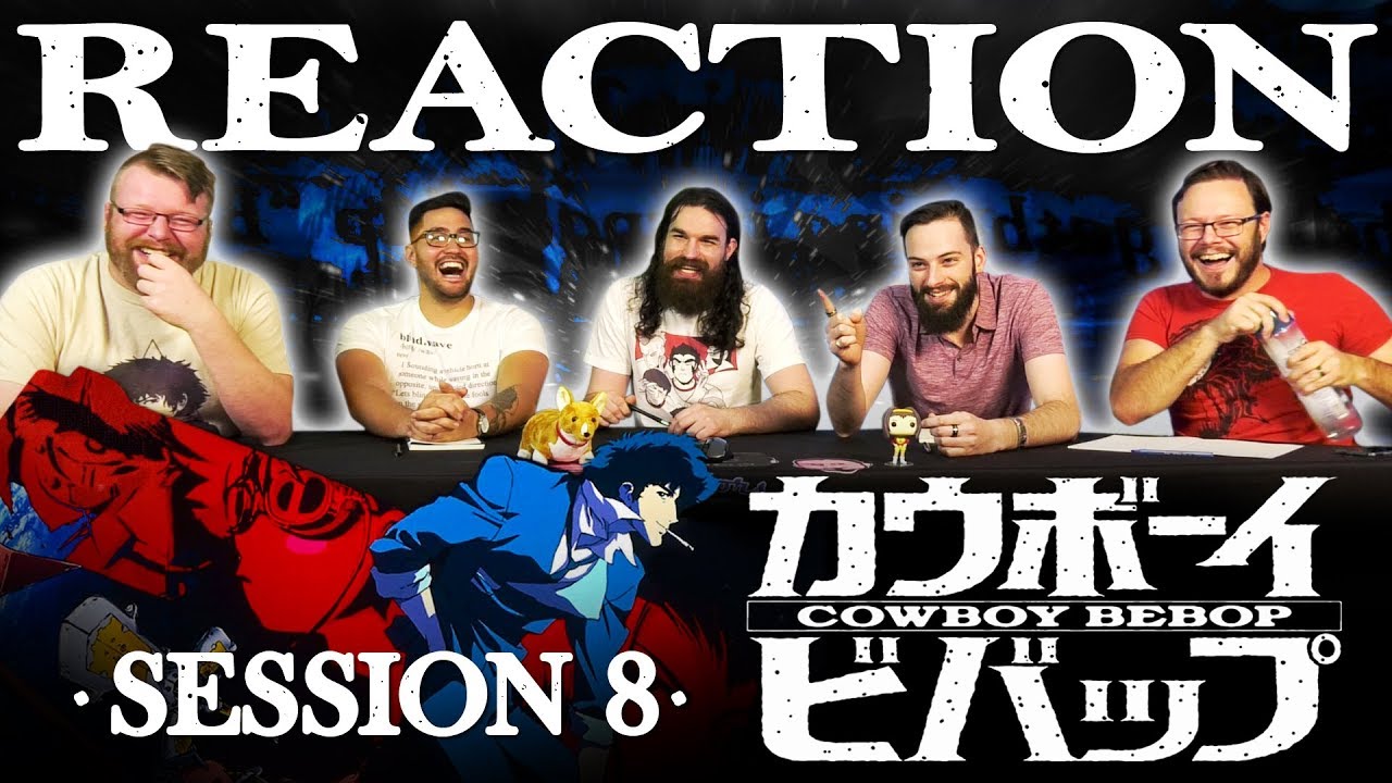 Cowboy Bebop #8 REACTION!! 