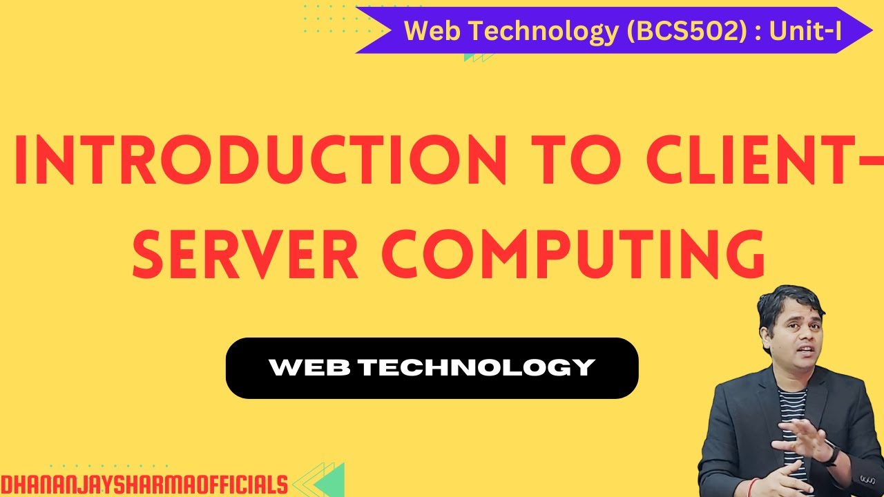 Introduction to Client-Server Computing | Web Technology AKTU Playlist | Web Tech Unit -1 Tutorial