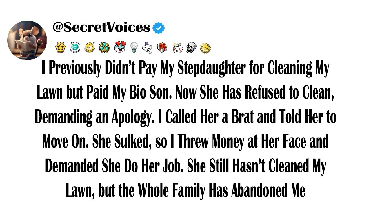 I Previously Didn’t Pay My Stepdaughter for Cleaning My Lawn but Paid My Bio Son. Now She Has Ref...