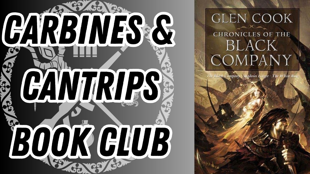 Carbines and Cantrips BOOKCLUB - The Black Company