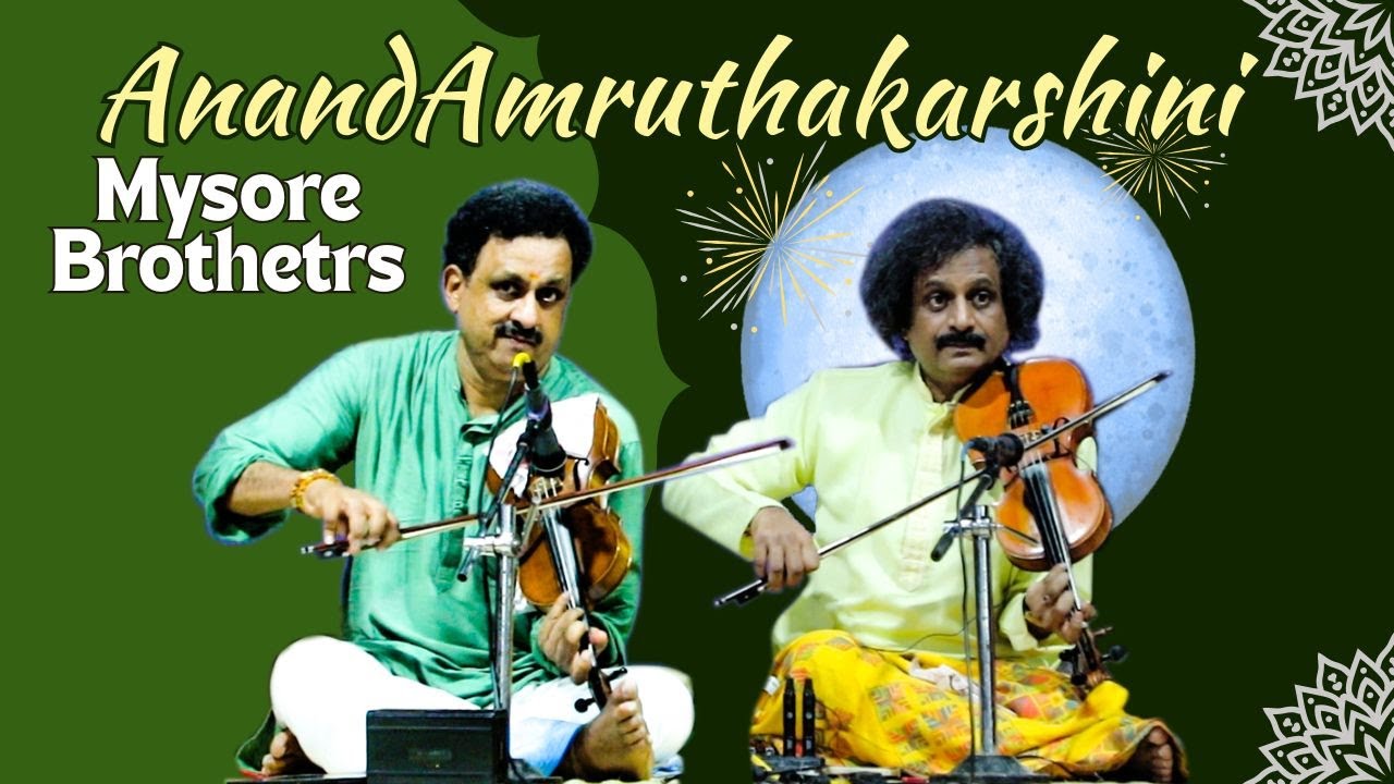 AnandAmruthakarshini Mysore Brothetrs | Carnatic Violin Duet Concert by Mysore Nagaraj And Manjunath