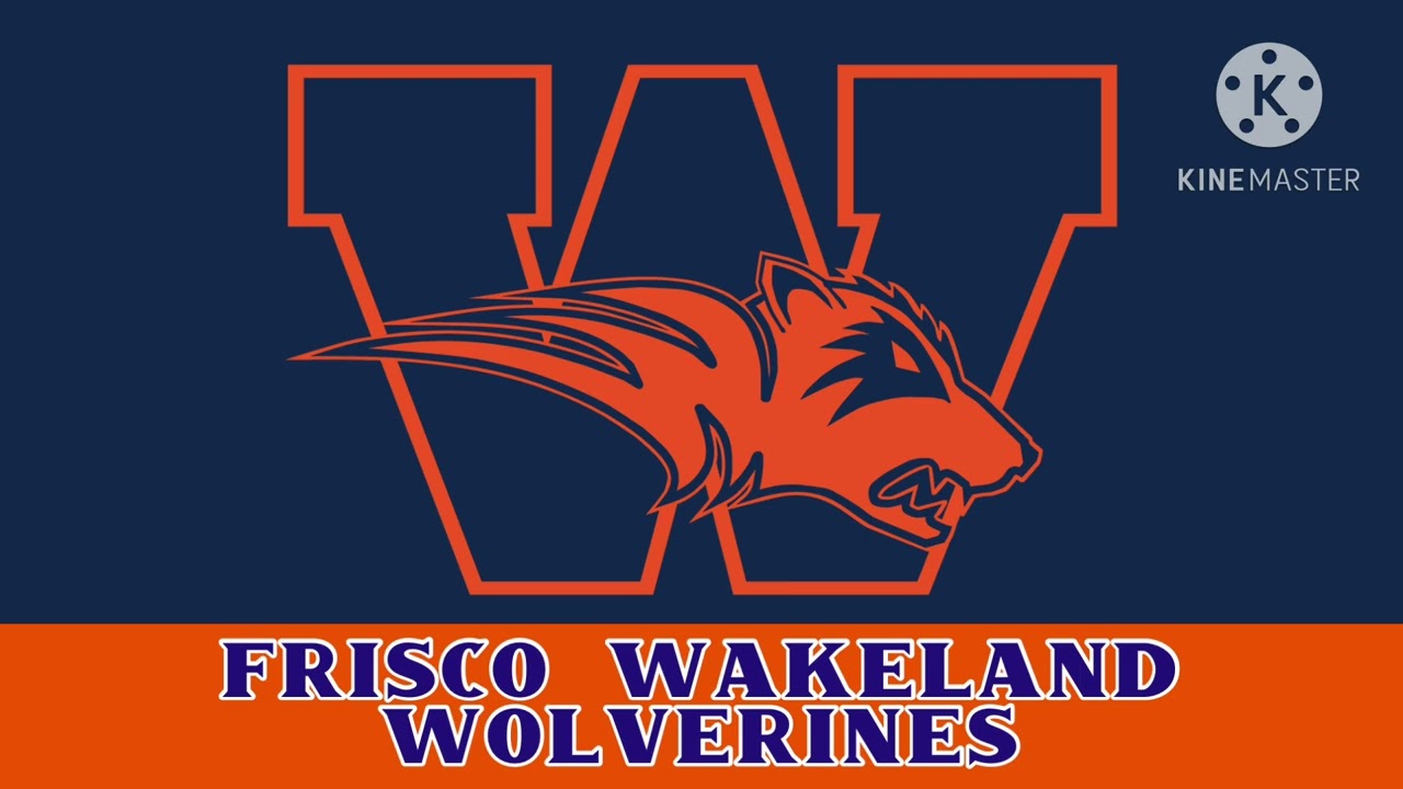 Frisco Wakeland Fight Song (5-6A)