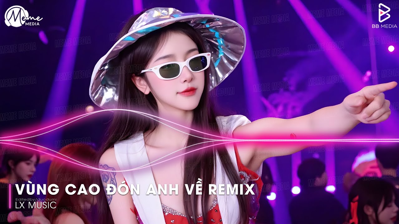 Nhạc Remix Gây Bão TikTok Triệu View 2026🎼Vùng Cao Đón Anh Về Remix - Em Là Cô Giáo Vùng Cao Remix