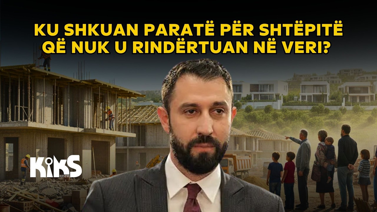 Ku shkuan paratë për shtëpitë që nuk u rindërtuan në veri? – Ministri Krasniqi “zhduket”