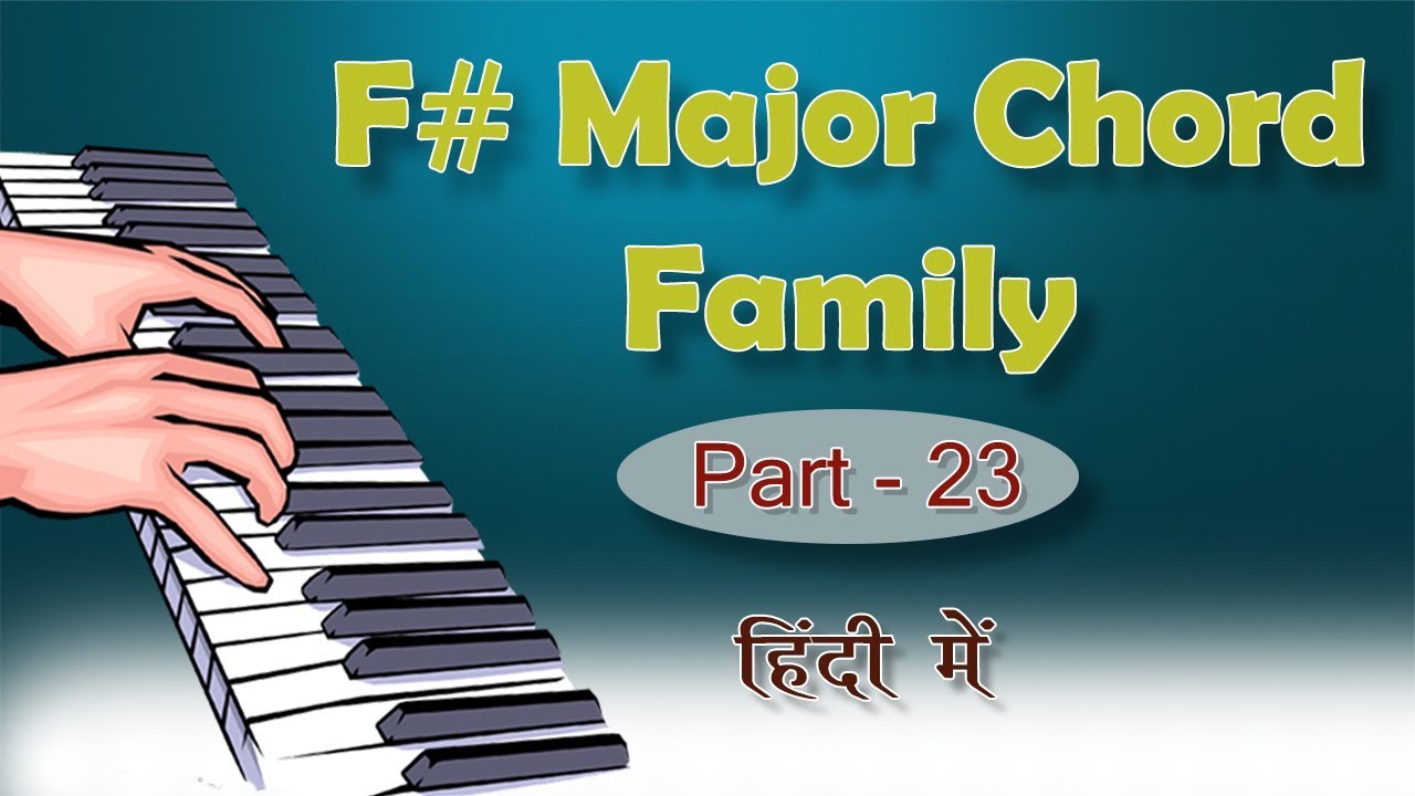 F# Major Chord Family In Hindi - Easy Formula Based Learning | Ankush Harmukh