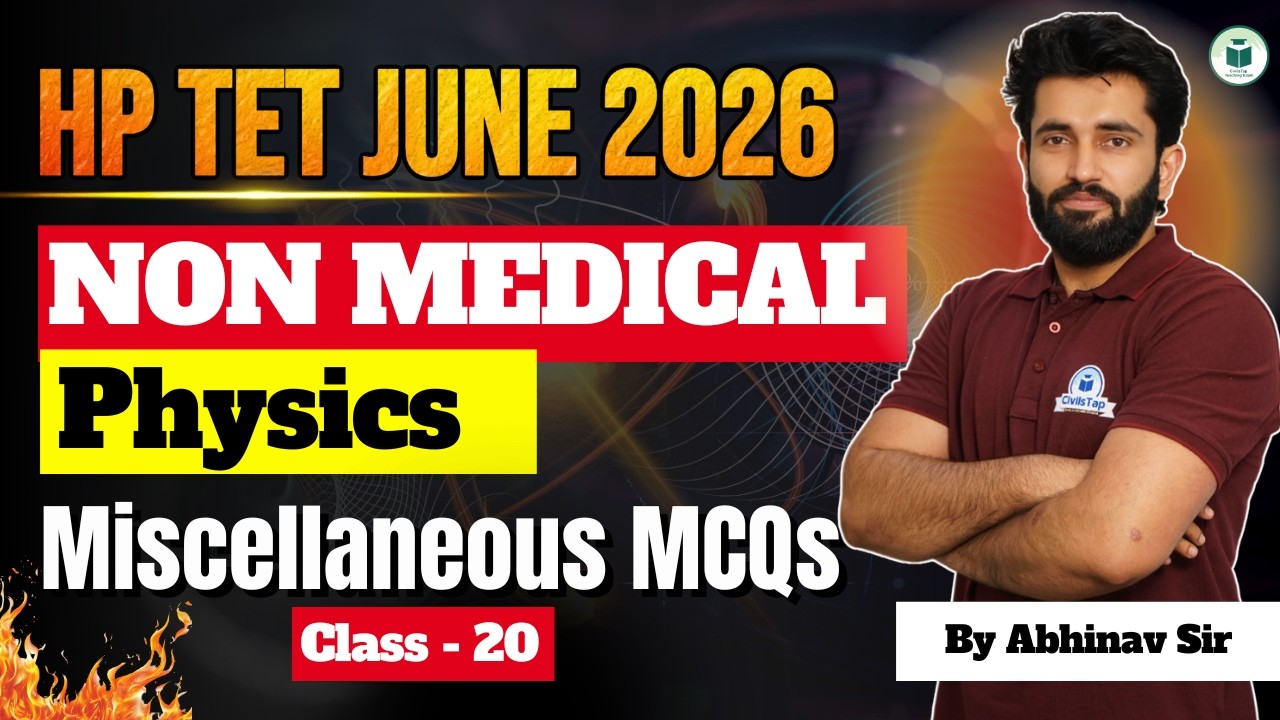 HP TET Non-Medical Physics | June 2026 | Class -20 | Most Important Questions | Civilstap