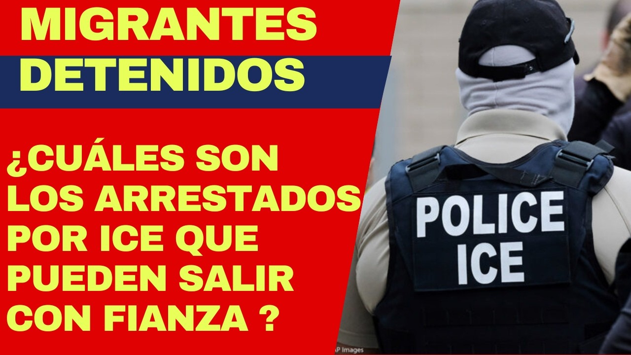 ¿Qué migrantes detenidos por ICE no tienen derecho a recibir una fianza por parte de un juez?