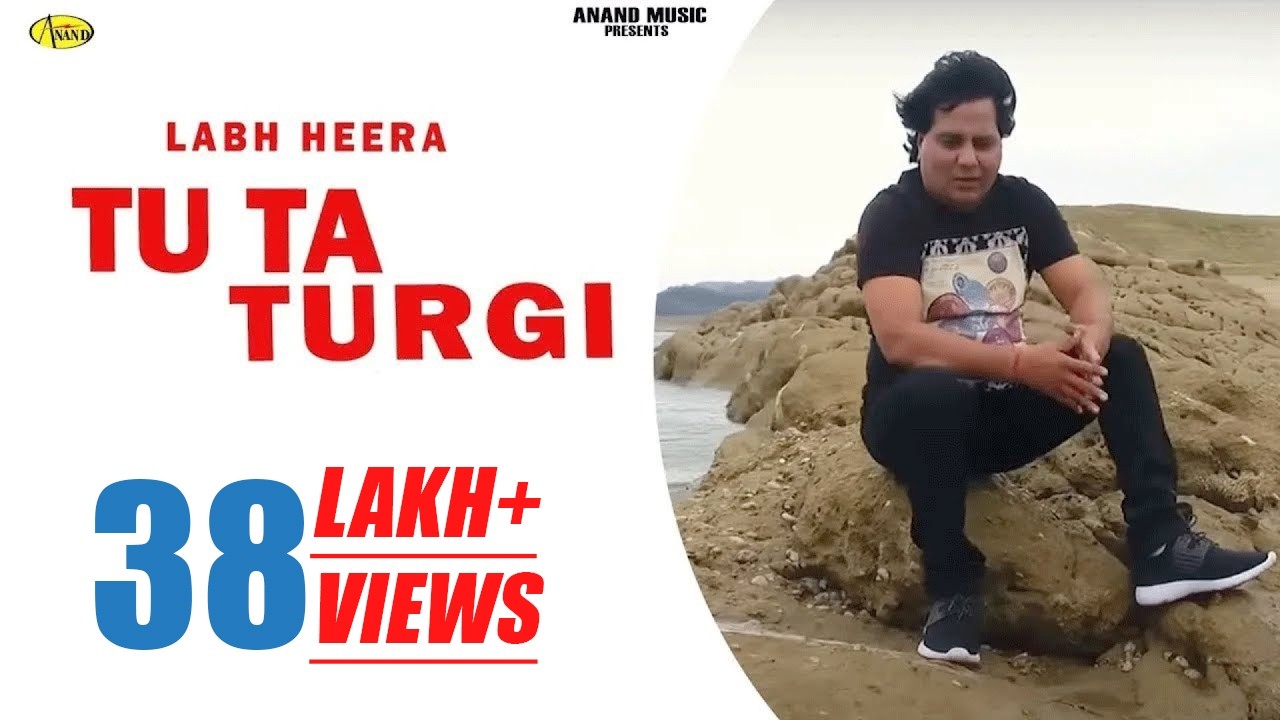 Labh Heera l Tu Ta Turgi I Latest Punjabi Song 2018 l  Anand Music l New Punjabi Song 2018