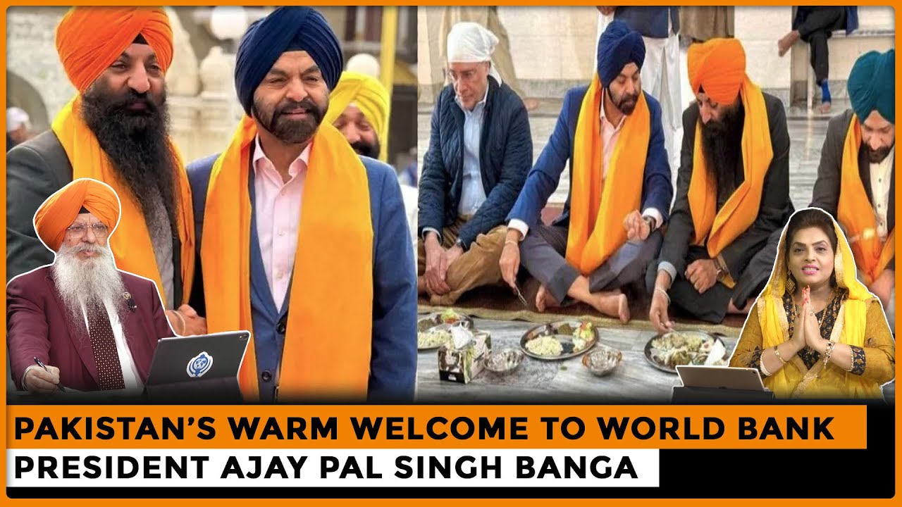 Pakistan’s Warm Welcome to World Bank President Ajay Pal Singh Banga |Dr. Amarjit Singh