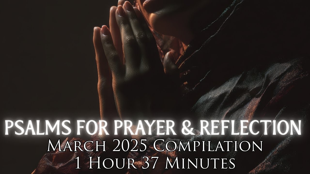 1 ½ Hours of Calming Psalm Responses | March 2025 Catholic Worship Compilation
