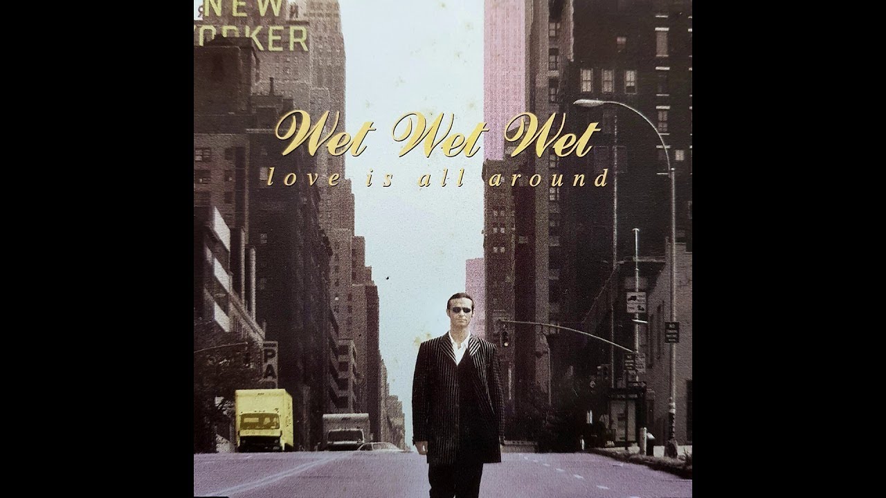 Wet Wet Wet - Love is all around (Troggs cover) - Extended Wanderer Mix