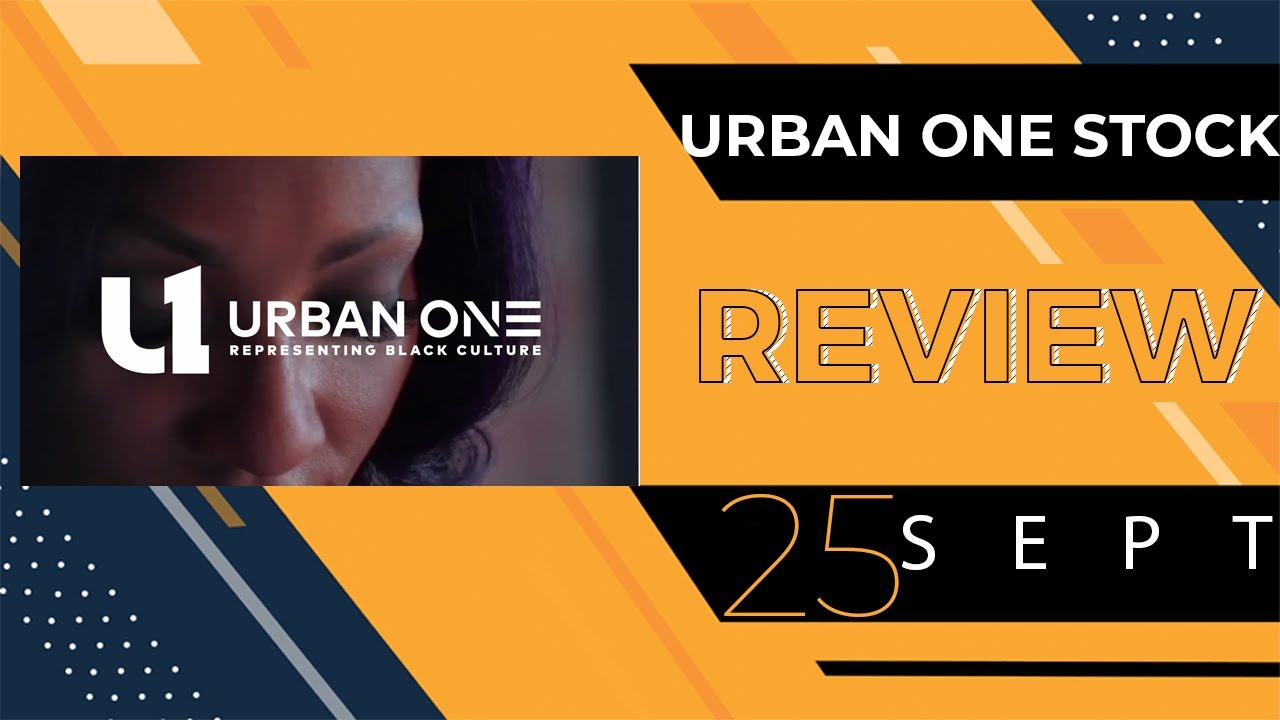 Urban One Stock Review SEPT 24TH | Largest Distributor Of Black Content