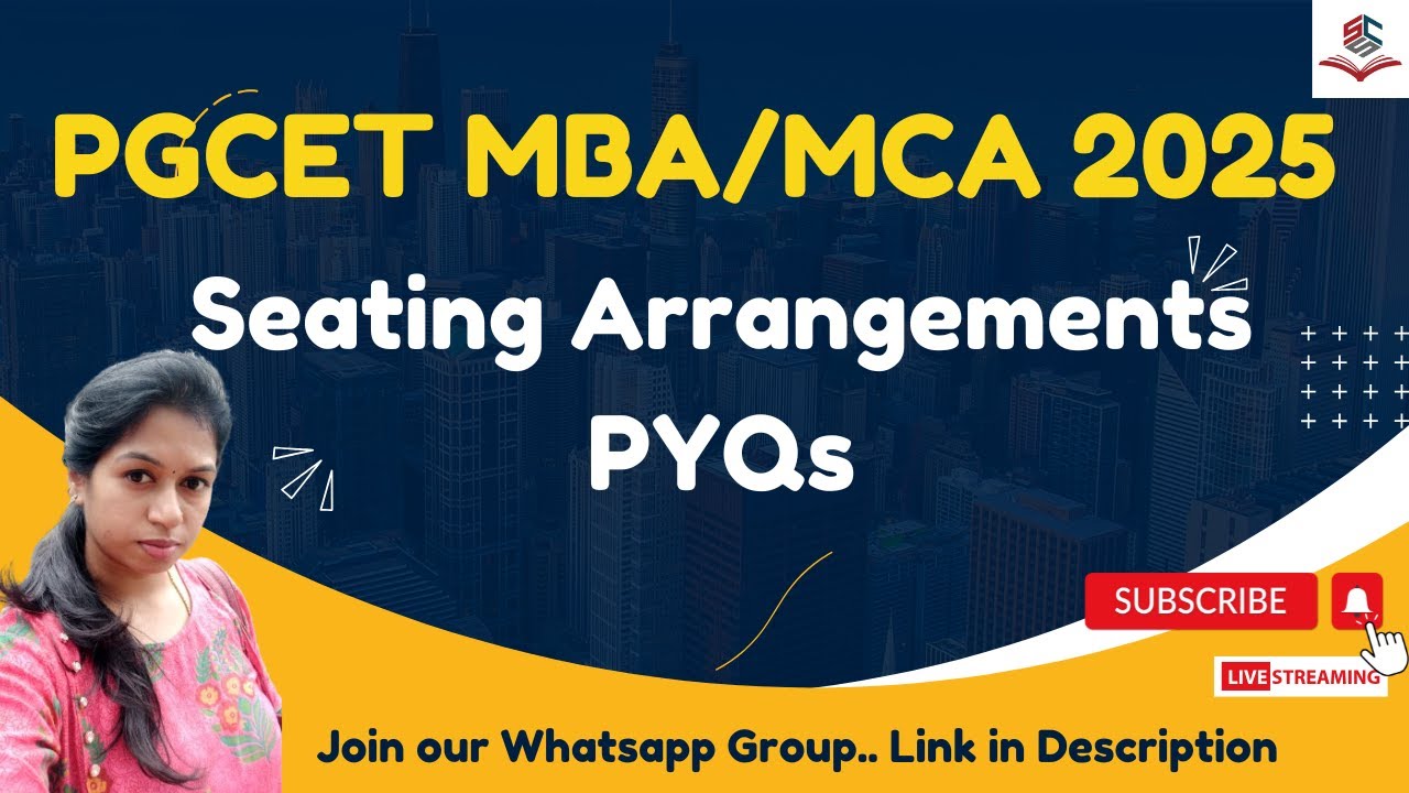 Seating Arrangements(LR) PYQs | PGCET MBA/MCA 2025 Exam Preparation| #pgcet2025 #pgcetmba #pgcetmca