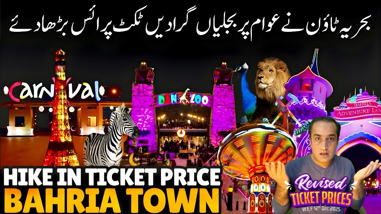 Ticket Price Hikes at Bahria Town Carnival Danzoo, Adventure Land, Chirpy Park, & Eiffel Tower
