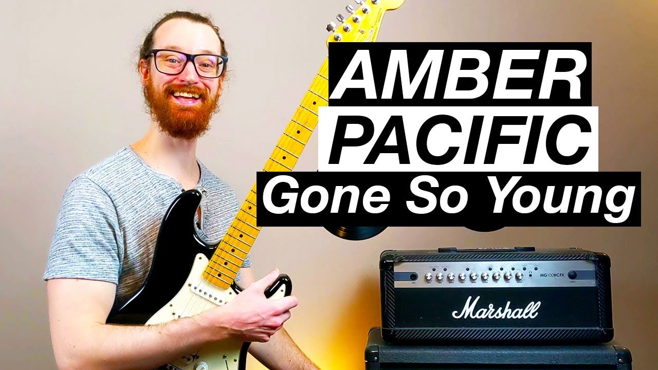 Gone So Young by Amber Pacific - Guitar Lesson & Tutorial