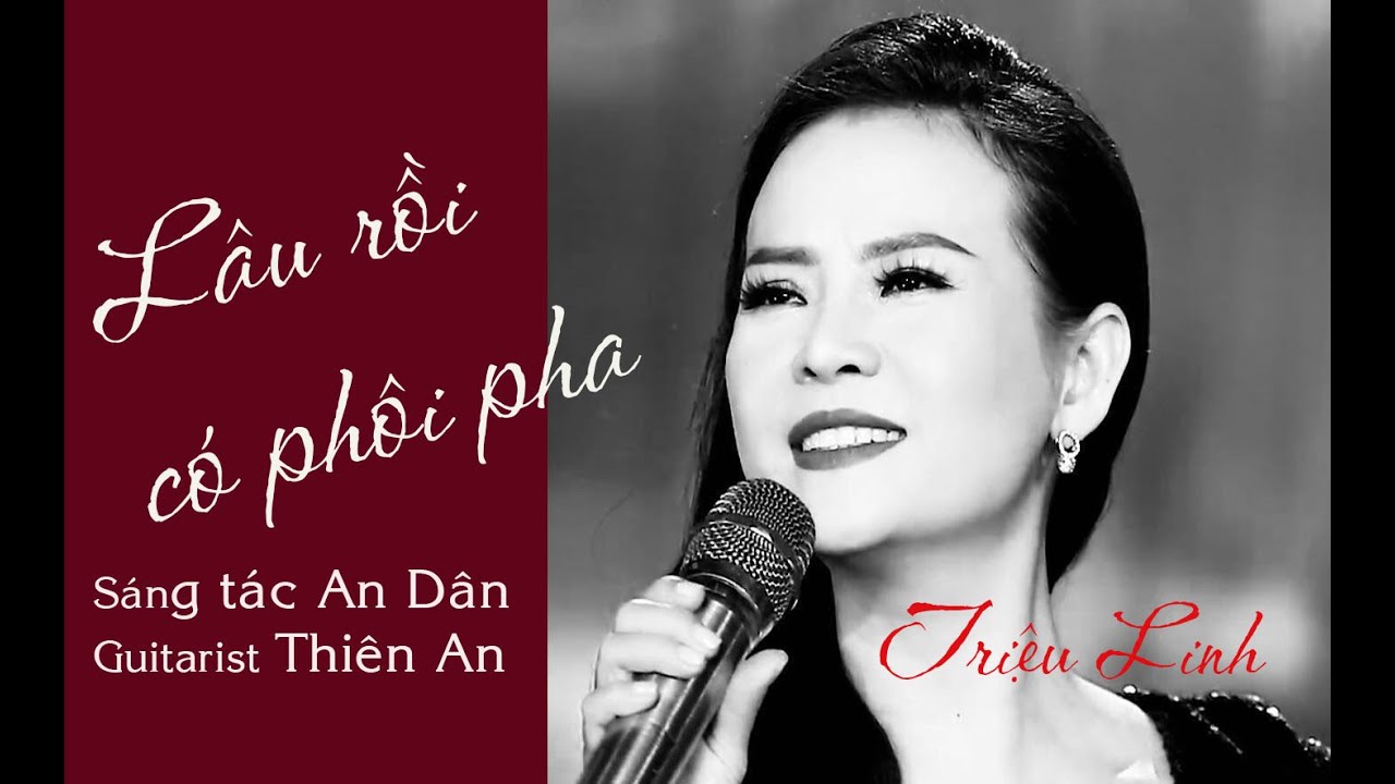 LÂU RỒI CÓ PHÔI PHA | Sáng tác An Dân | Ca sĩ Triều Linh | Guitarist Thiên An.