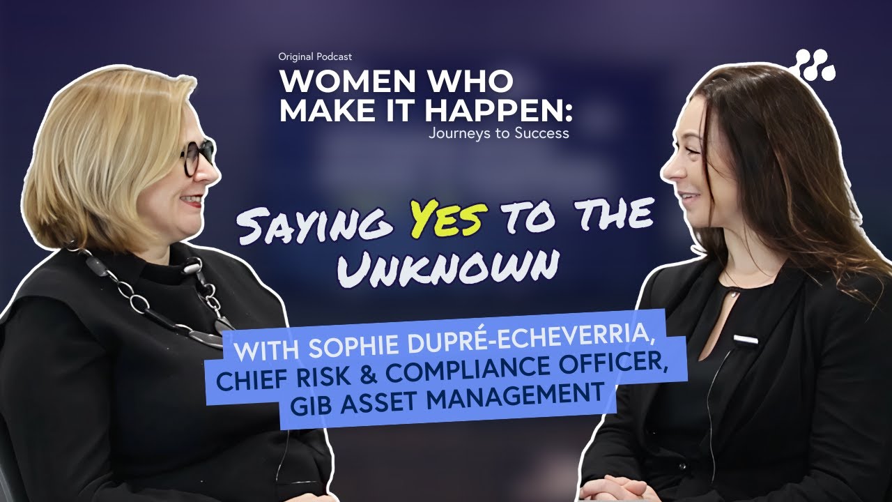 Saying Yes to the Unknown with Sophie Dupré-Echeverria | Women Who Make It Happen
