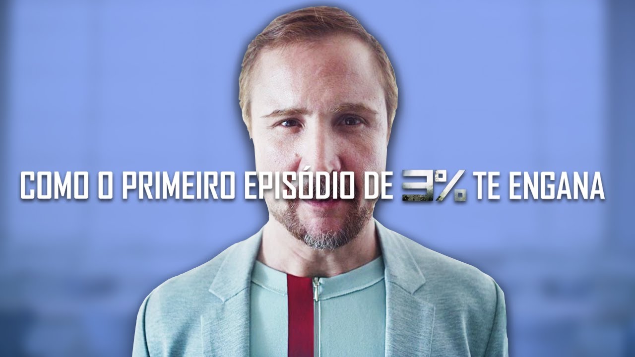 3% - A Importância do Primeiro Episódio
