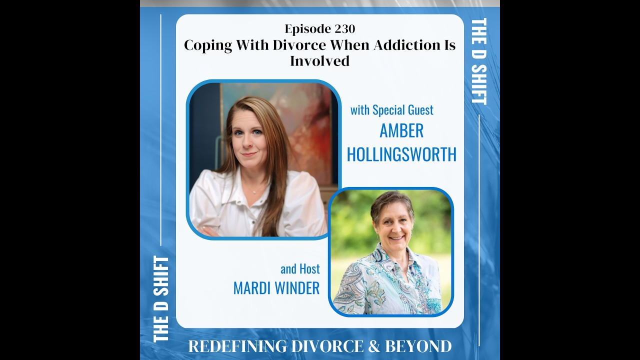 Coping With Divorce When Addiction Is Involved with Amber Hollingsworth