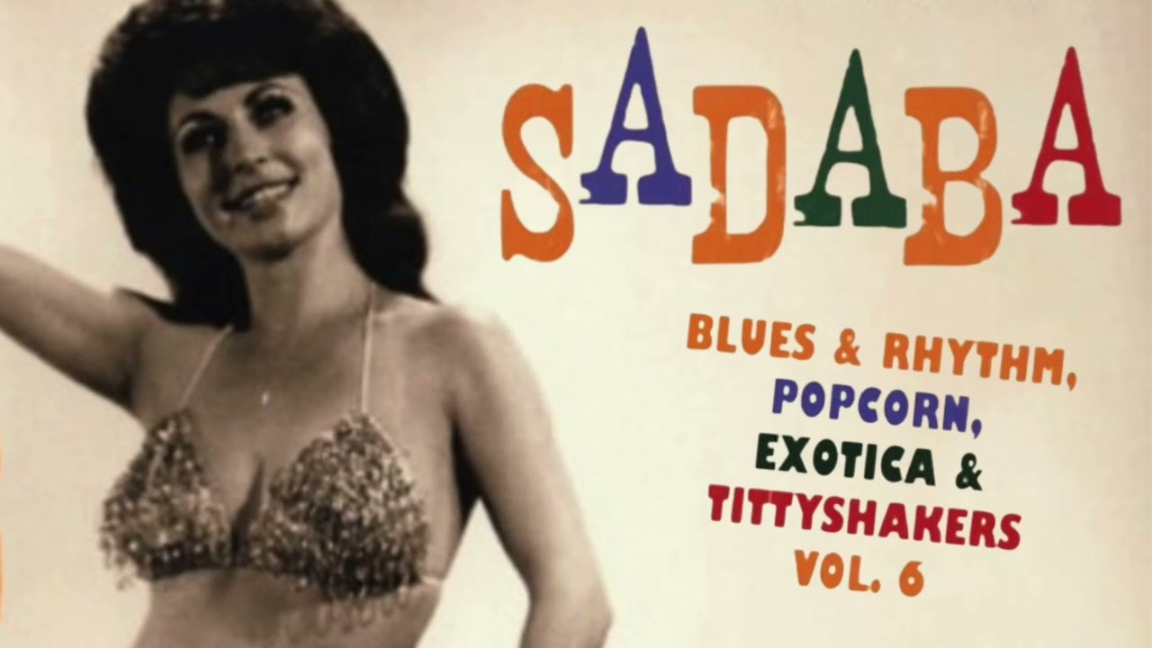 Best of R&B, RnB, Popcorn, Exotica: Sadaba - Exotic Blues & Rhythm Vol. 6