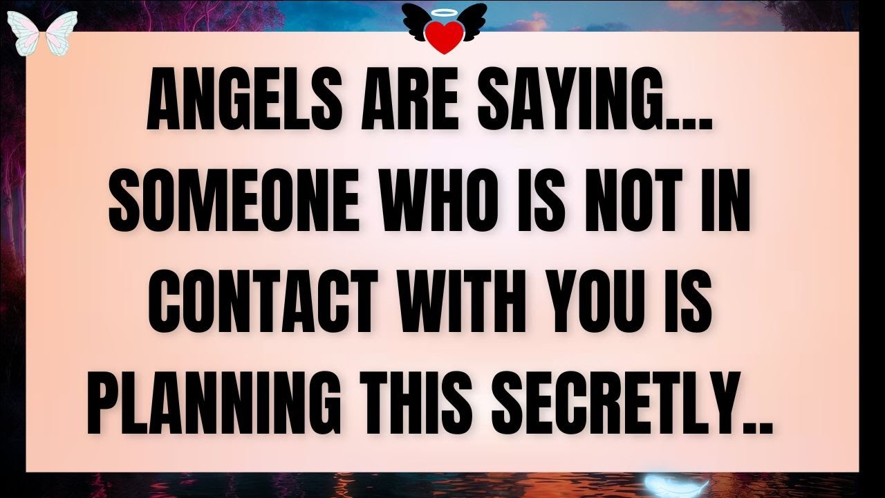 11:1💌Angels Say: Someone Not in Contact With You Is Thinking of Reaching Out ✝️ God’s Miracle Today