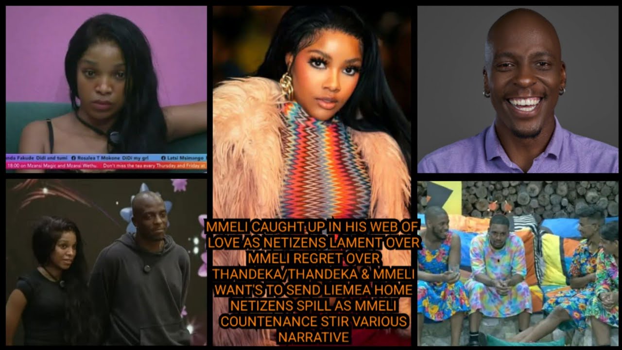 MMELI CAUGHT UP IN HIS WEB OF LOVE AS NETIZENS LAMENT ON MMELI REGRET OVER THANDEKA/LIEMA IN MIDST..