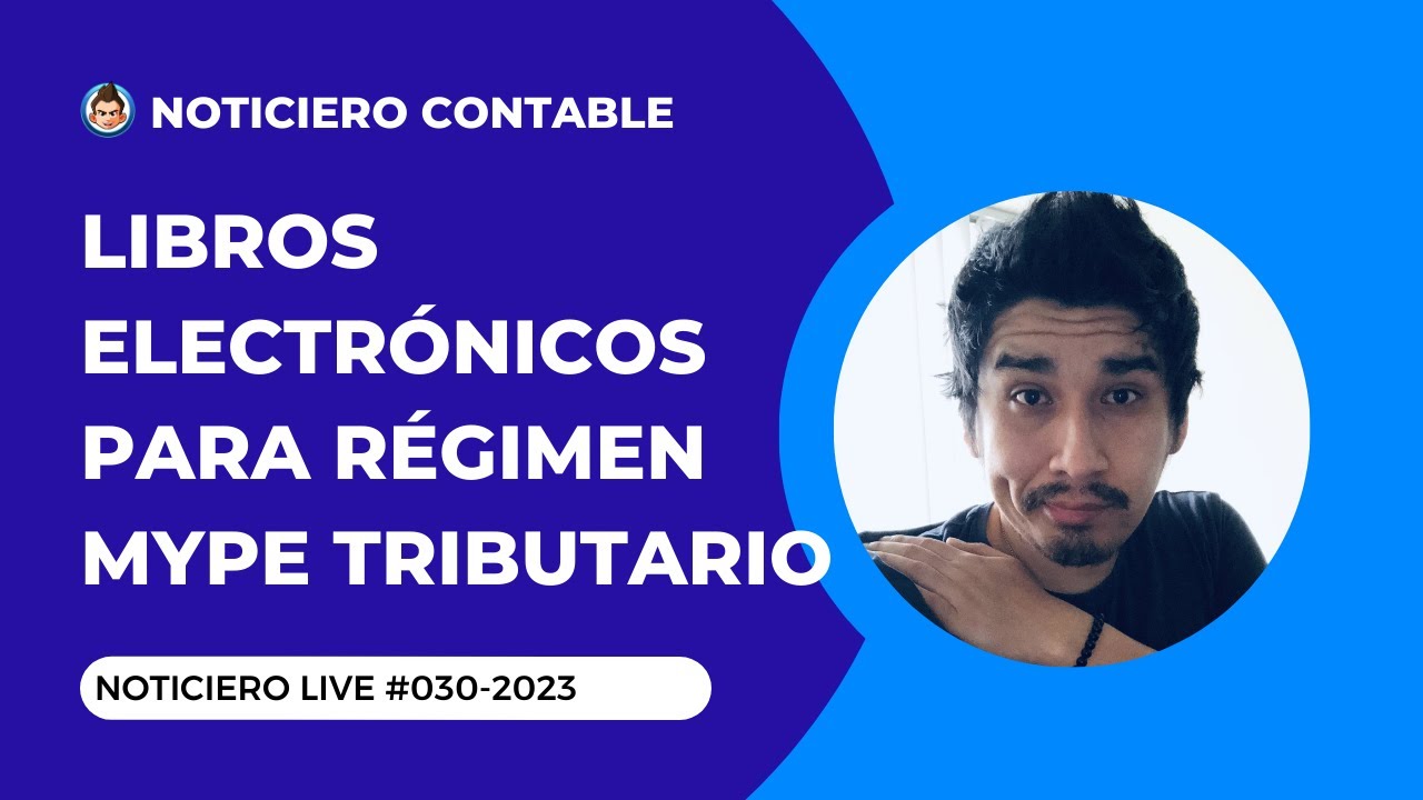 Libros Electrónicos para Regimen Mype Tributario | #NoticieroLive 030-2023