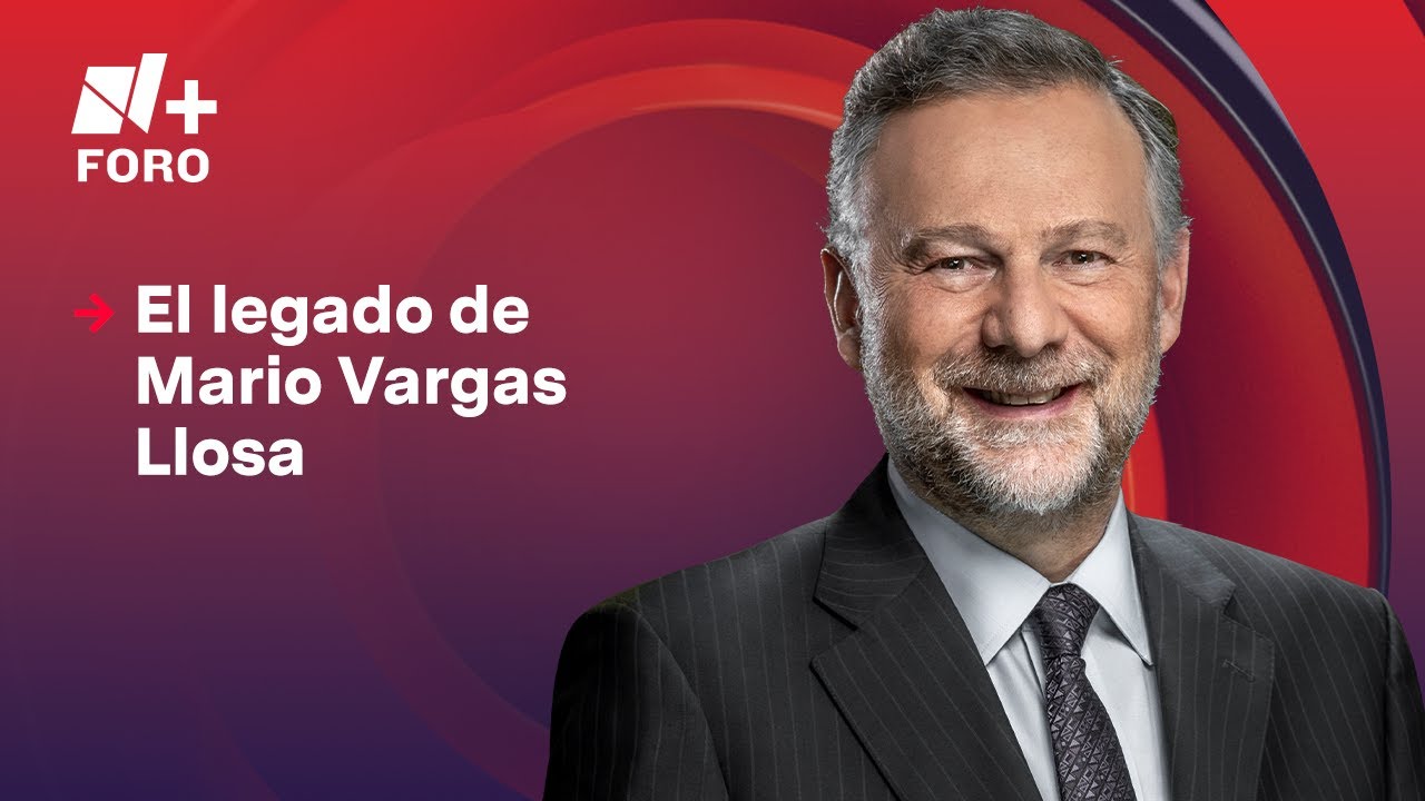 El legado de Mario Vargas Llosa | Es la Hora de Opinar - 25 de abril 2025