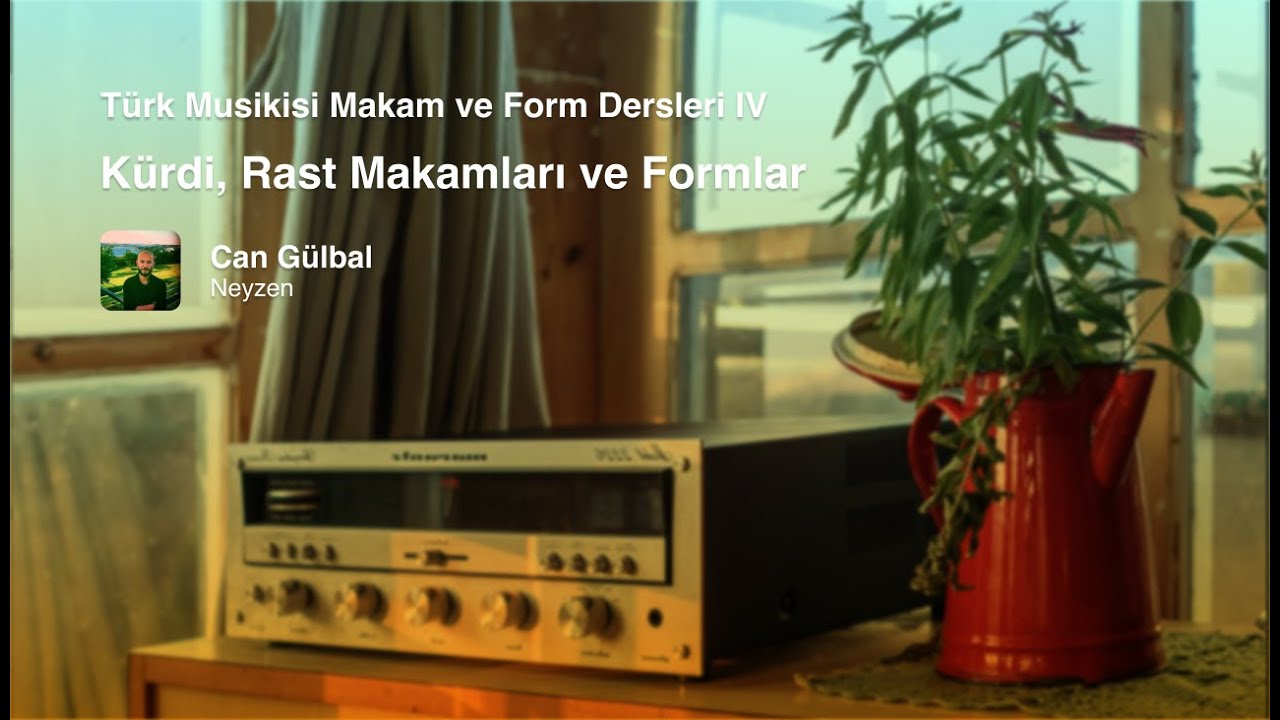 Türk Müziği Makam ve Form Dersleri IV
