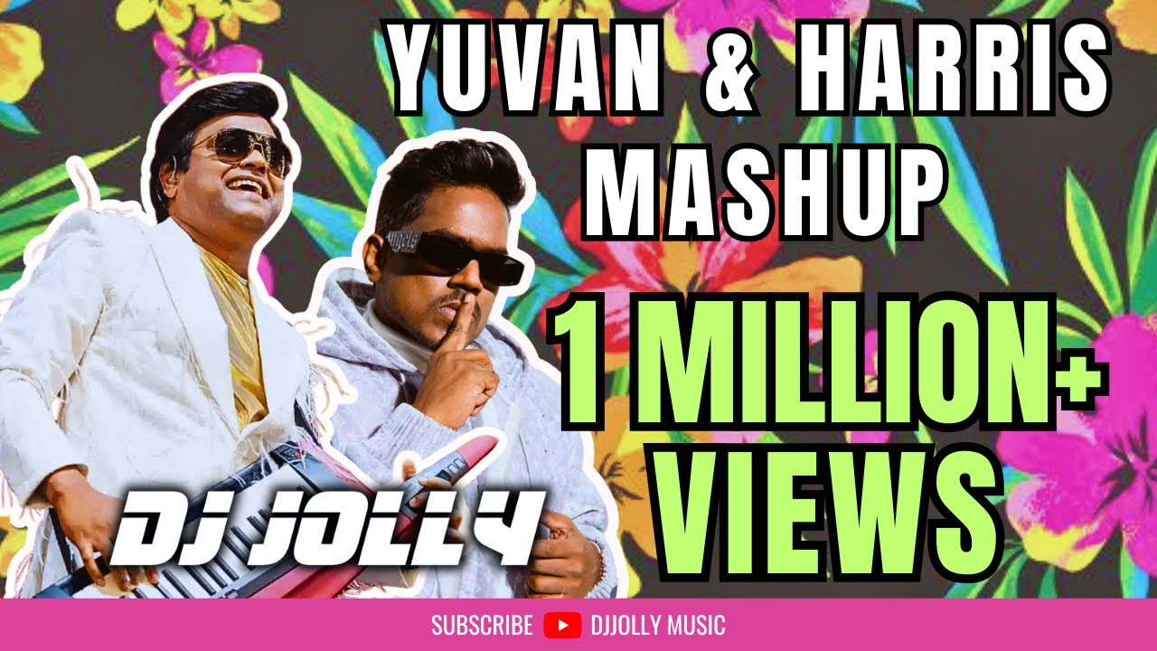 DJ Jolly | Yuvan & Harris Jayaraj Combo Mashup | Best Y2K Melodies Club Mix