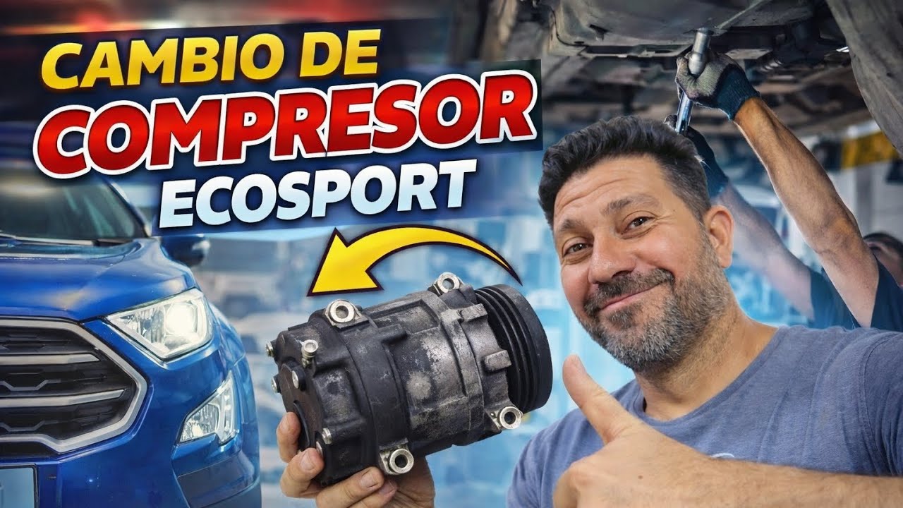 🛠️ Tutorial Real: Cambio de Compresor Ecosport + Tips de Mecánico