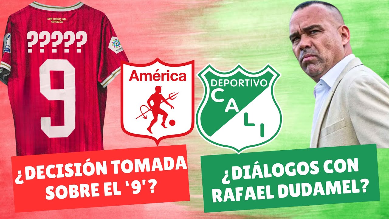 ¿América Tomó Decisión Sobre el '9'? ¿Cali Dialoga Con Rafael Dudamel? | #DiablosyAzucareros