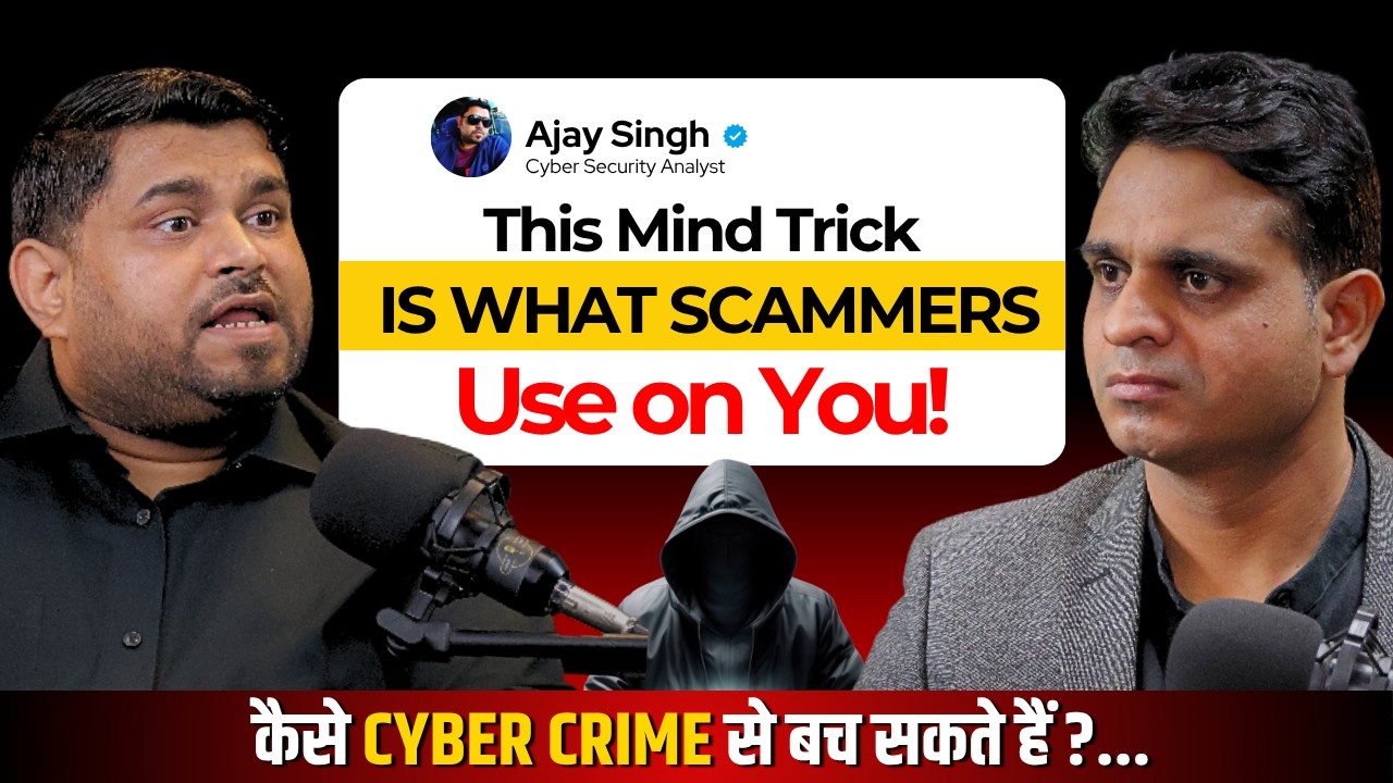 Ajay Singh EXPOSES DARK Psychology of Online Frauds |  OTP Traps, KYC Fraud & Mind-Hacking Tricks