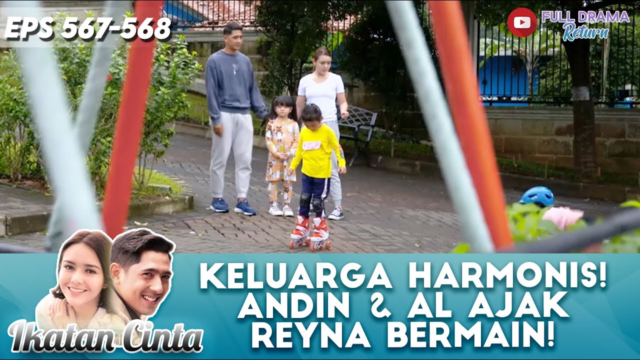 KELUARGA HARMONIS! ANDIN & AL AJAK REYNA BERMAIN! - IKATAN CINTA