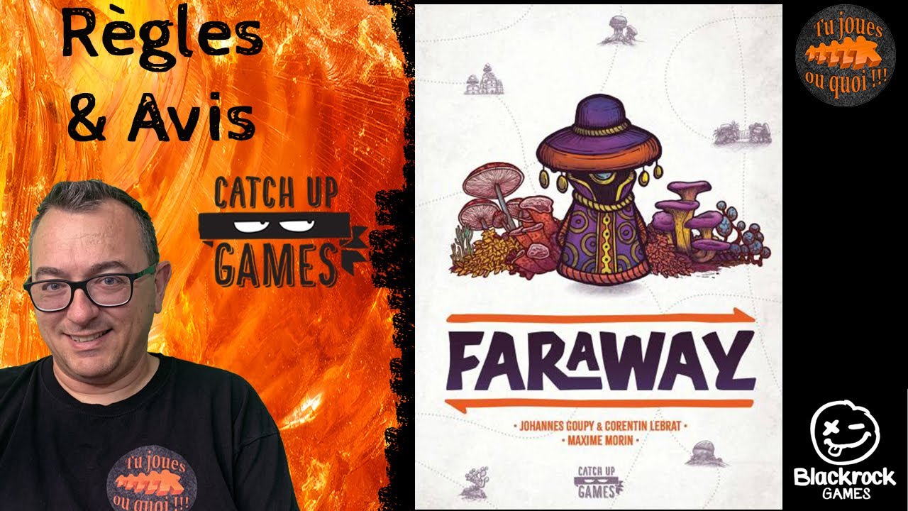 FARAWAY Règles et avis