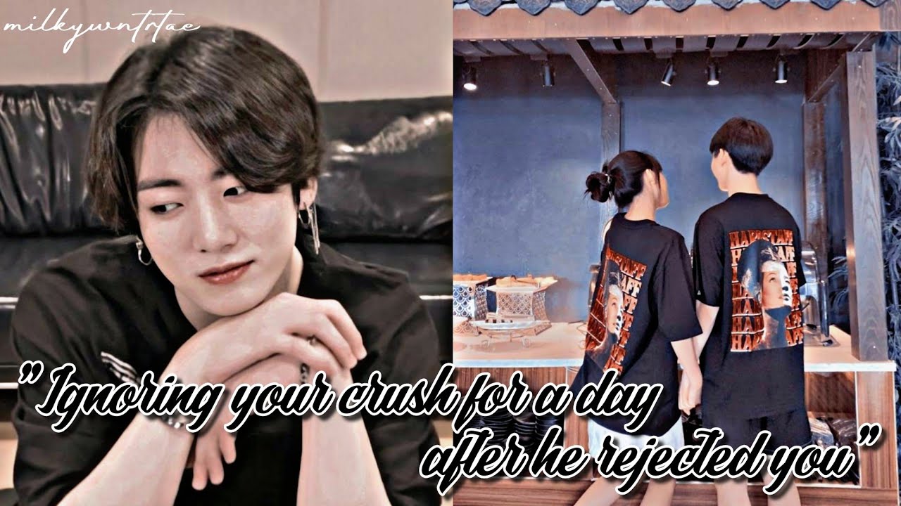 BTS Jungkook ff||Ignoring your crush for a day after he rejected you||Jk oneshot