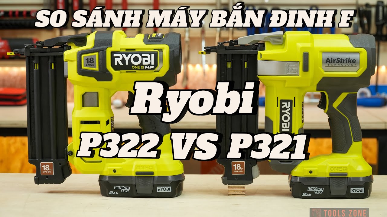 So sánh máy bắn đinh F Ryobi P321 vs P322 - Ryobi 18GA Brad nail P321 vs P322