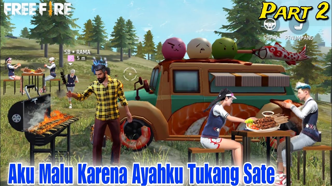 Film Pendek FF | Aku Malu Karena Ayahku Tukang jual Sate !! Part 2