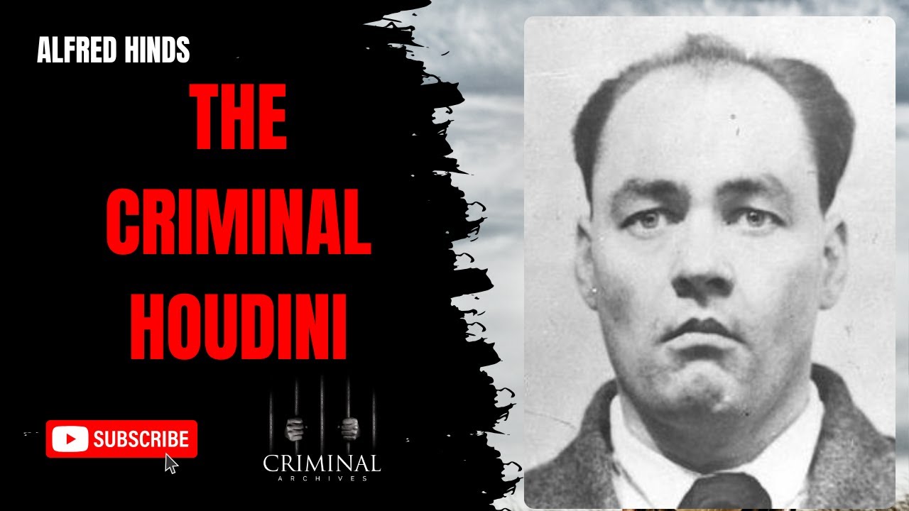 Criminal Archives - Alfred Hinds ( The Criminal Houdini )