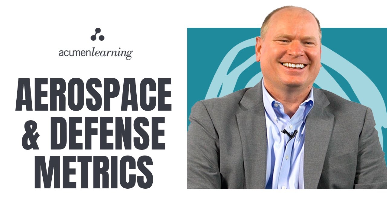 Aerospace & Defense Metrics | Understanding Your Company with Business Acumen
