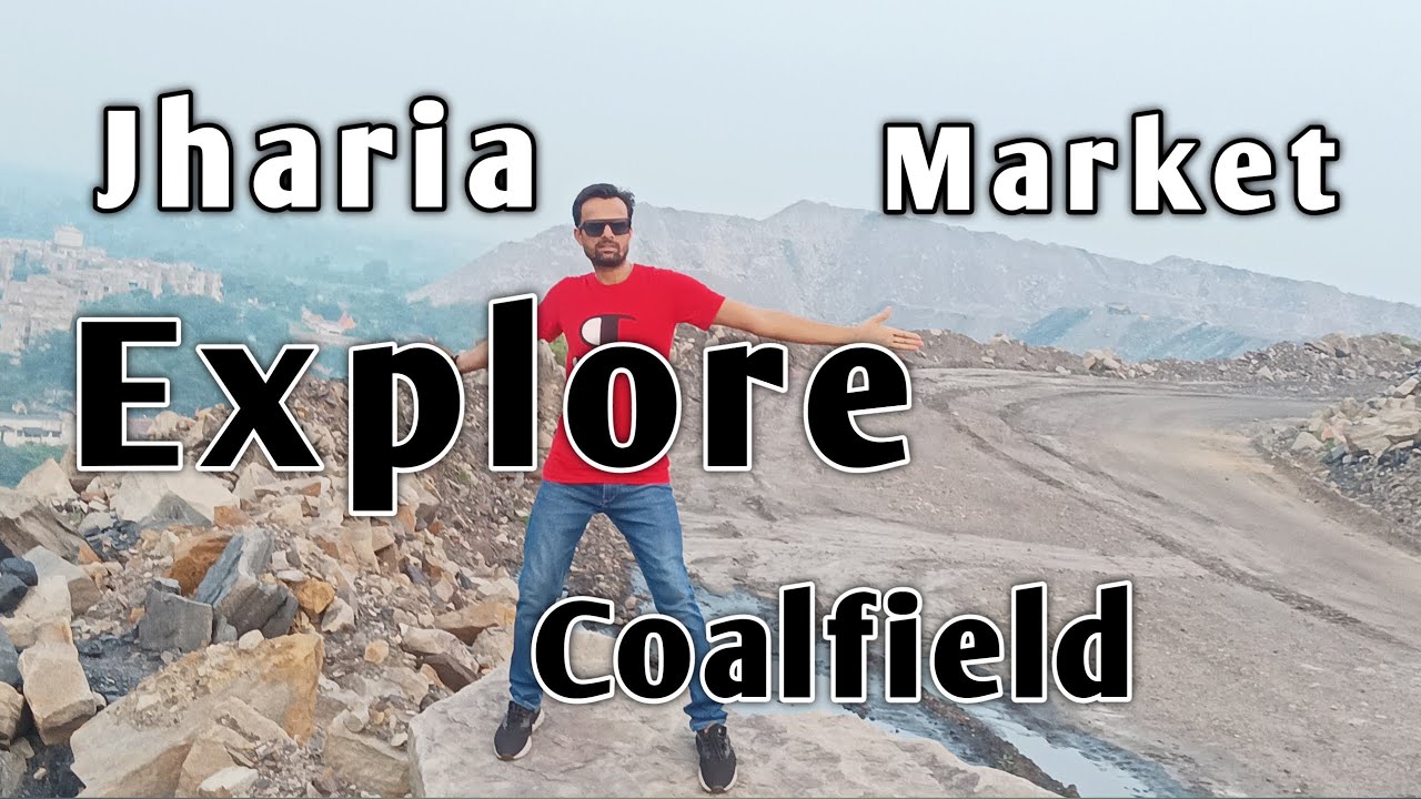 Explore Coalfield Jharia Market